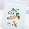 Mok Do Not Duck With Me