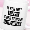 Mok Ik ben niet koppig, ik heb gewoon altijd gelijk