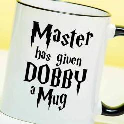Mok Master Has Given Dobby a Mug