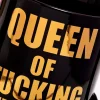 Queen of Fucking Everything mok