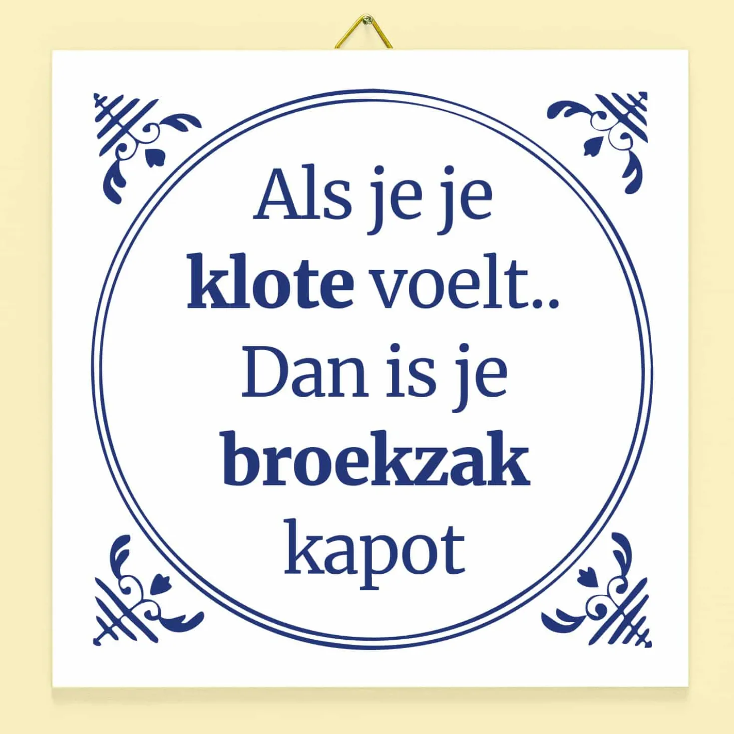 Tegeltje Als je je klote voelt