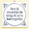 Tegeltje Ben ik eindelijk jarig