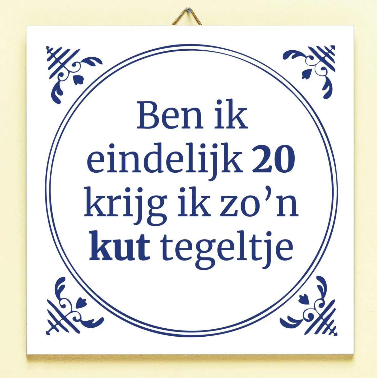 Tegeltje Ben ik eindelijk jarig