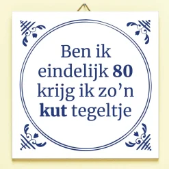 Tegeltje Ben ik eindelijk jarig