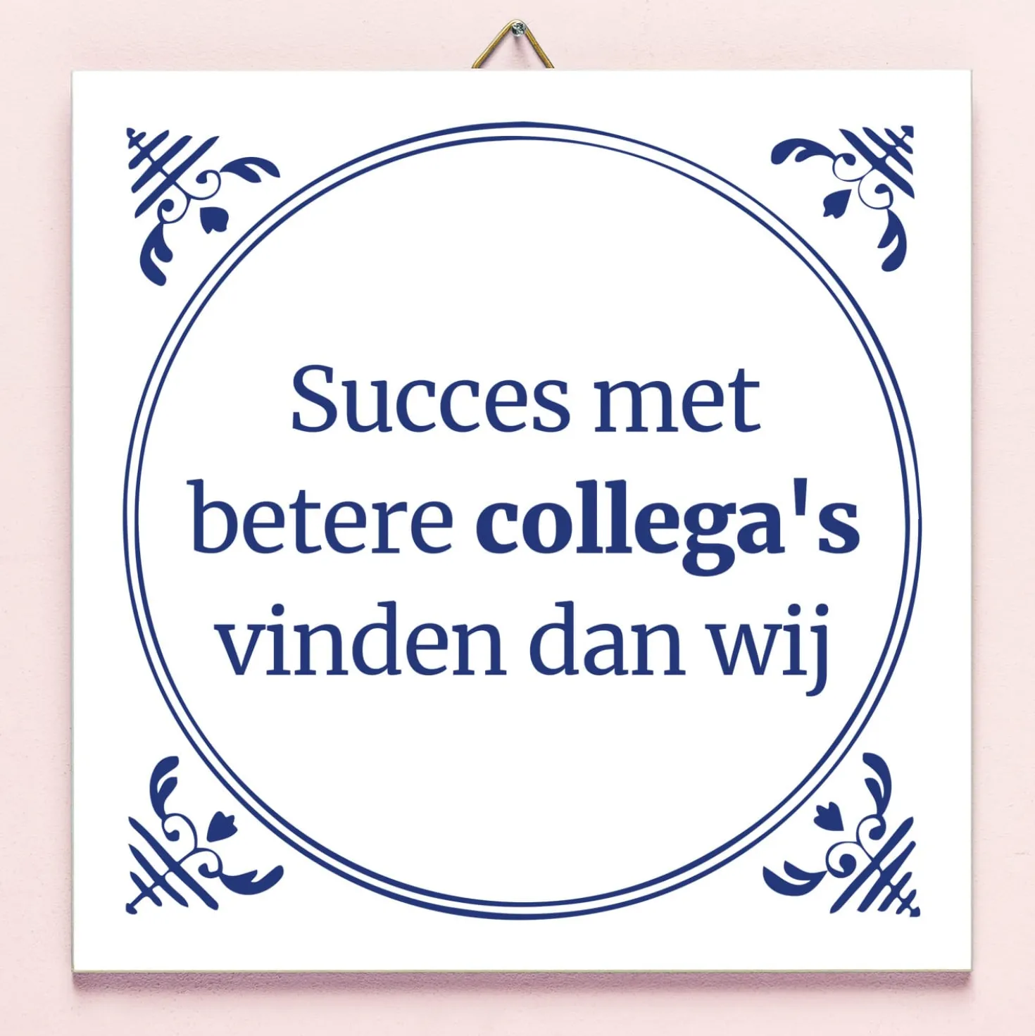 Tegeltje Betere collega’s vinden