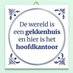 Tegeltje De wereld is een gekkenhuis