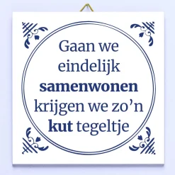 Tegeltje Gaan we eindelijk samenwonen…