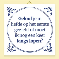Tegeltje Geloof je in liefde op het eerste gezicht