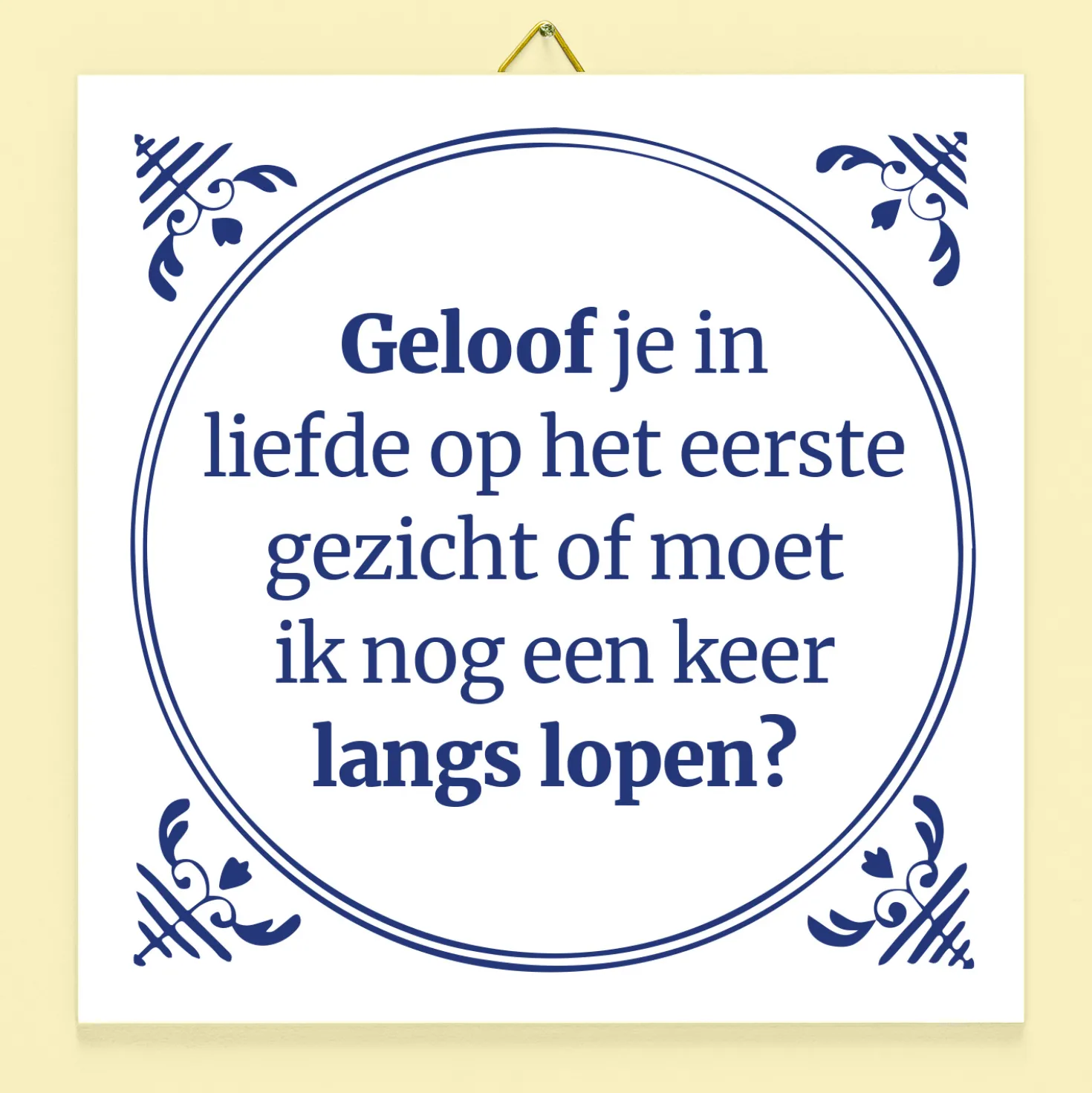 Tegeltje Geloof je in liefde op het eerste gezicht