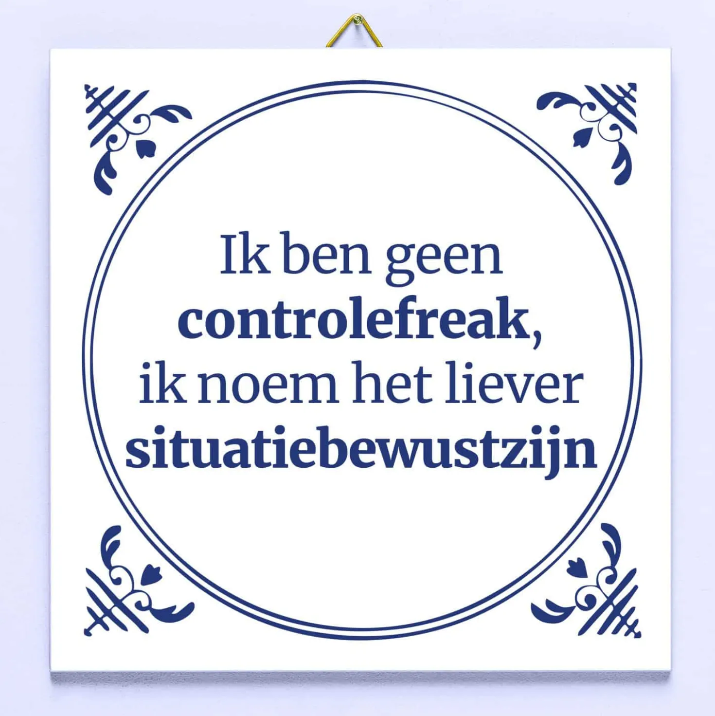 Tegeltje Ik ben geen controlefreak
