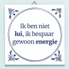 Tegeltje Ik ben niet lui