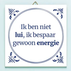 Tegeltje Ik ben niet lui