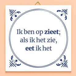 Tegeltje Ik ben op zieet
