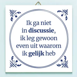Tegeltje Ik ga niet in discussie