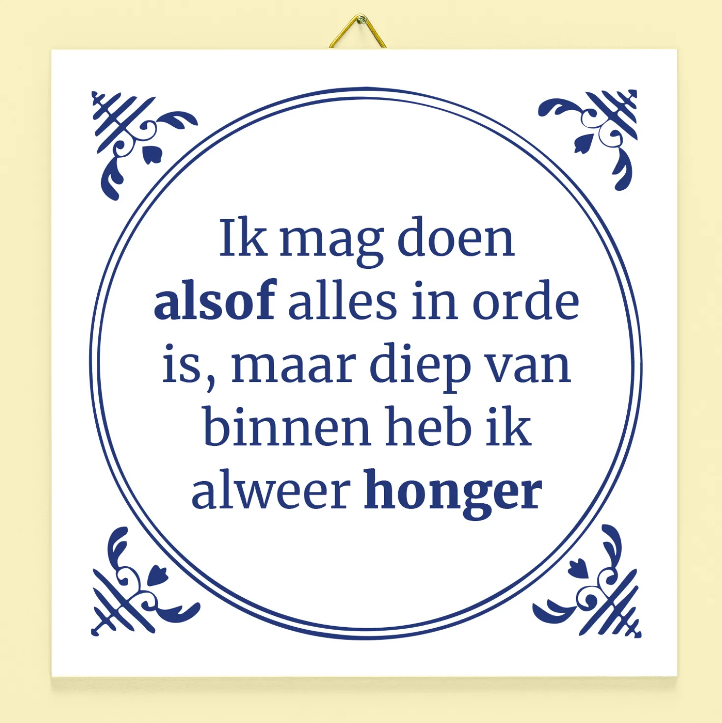 Tegeltje Ik mag doen alsof alles in orde is
