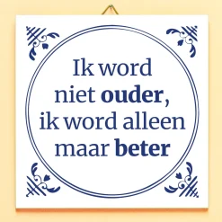 Tegeltje Ik word niet ouder