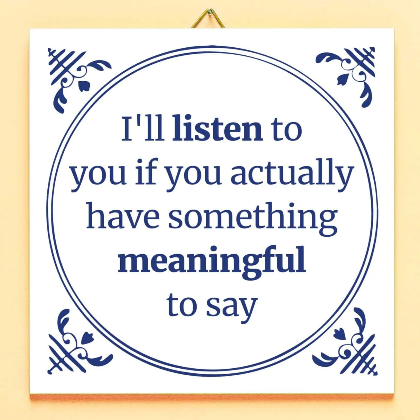 Tegeltje I’ll Listen To You