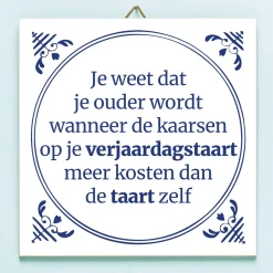 Tegeltje Je weet dat je ouder wordt…