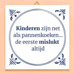 Tegeltje Kinderen zijn net pannenkoeken