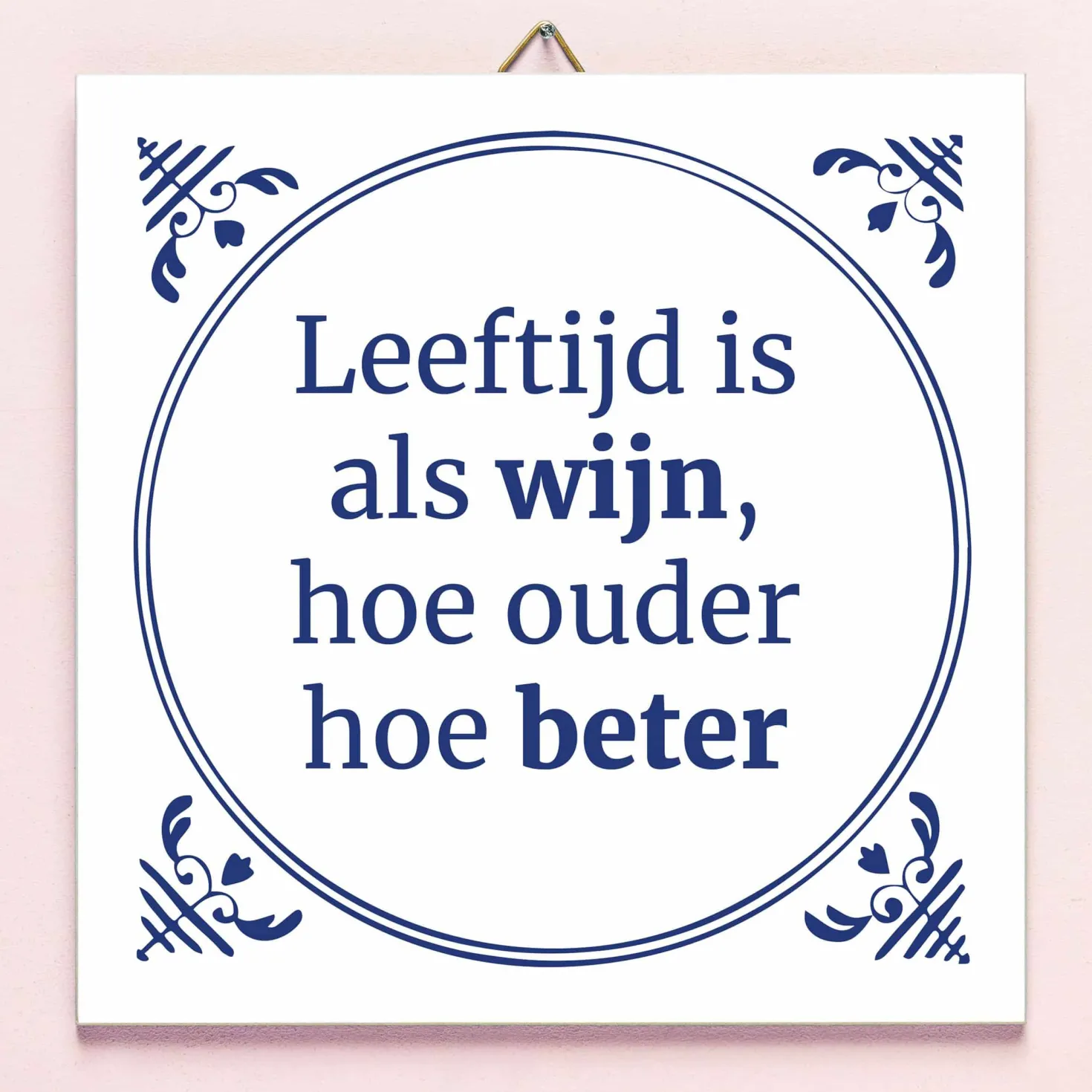 Tegeltje Leeftijd is als wijn