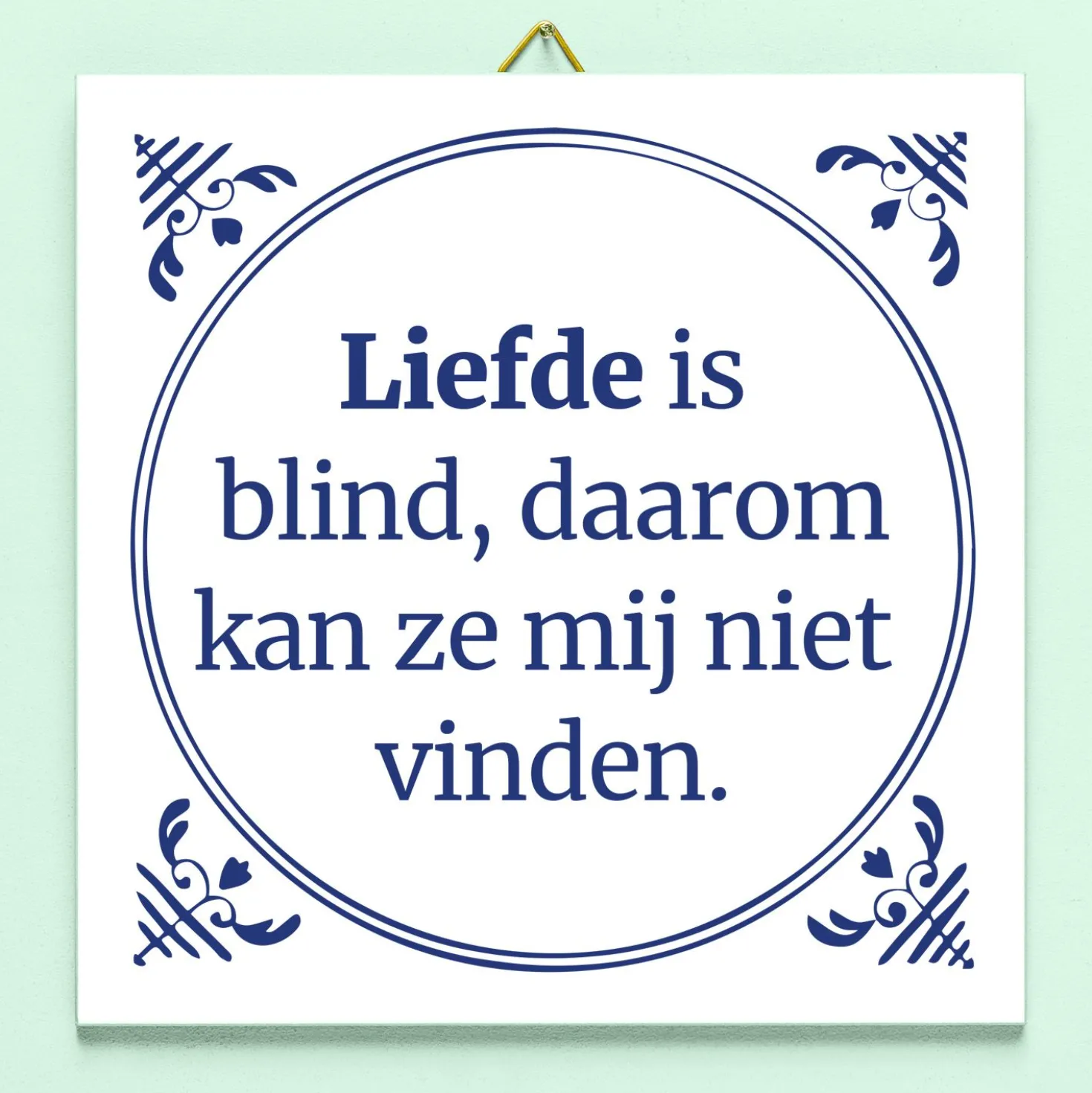 Tegeltje Liefde is blind