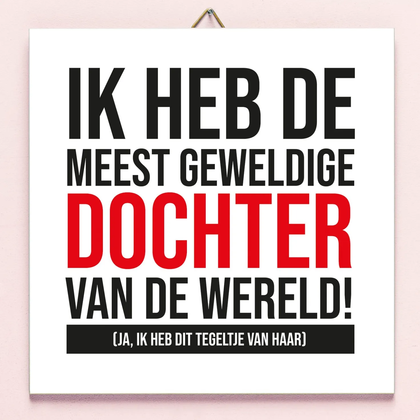 Tegeltje Meest geweldige dochter