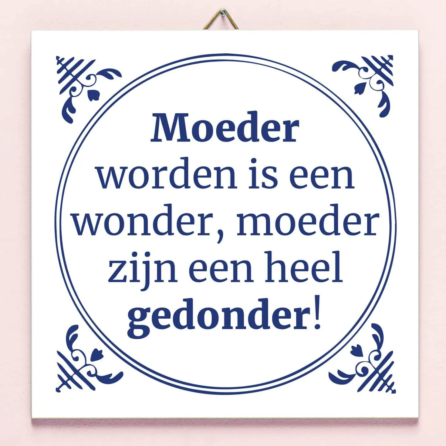 Tegeltje Moeder worden is een wonder