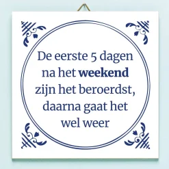 Tegeltje Na het weekend