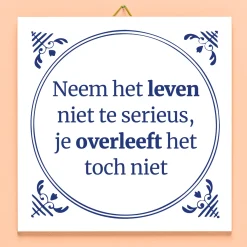 Tegeltje Neem het leven niet te serieus