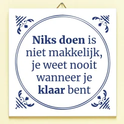Tegeltje Niks doen is niet makkelijk