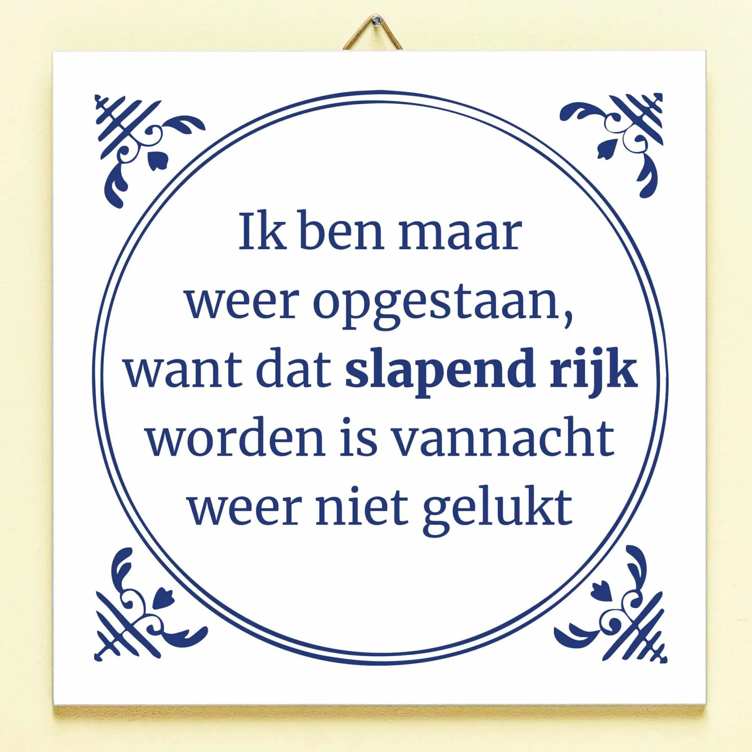 Tegeltje Slapend rijk worden
