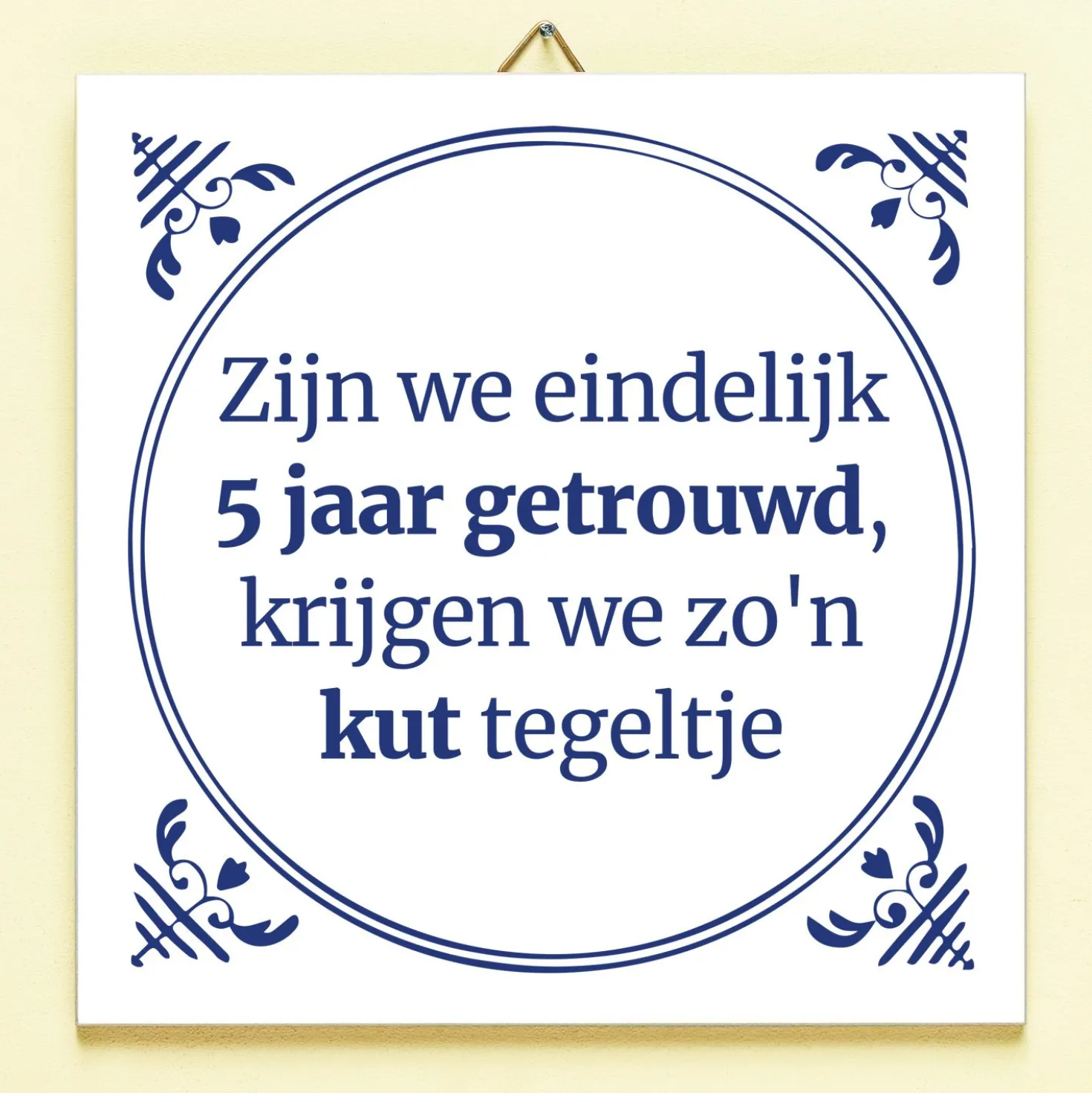 Tegeltje Zijn we eindelijk zoveel jaar getrouwd